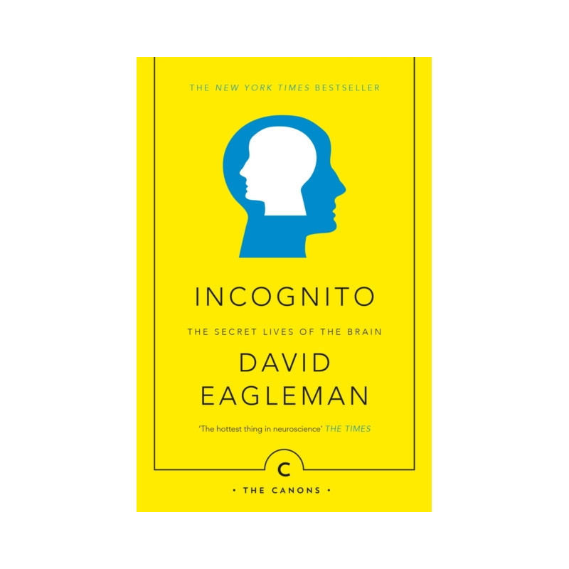 Incognito : The Secret Lives of The Brain