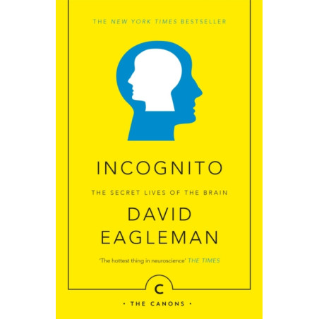 Incognito : The Secret Lives of The Brain