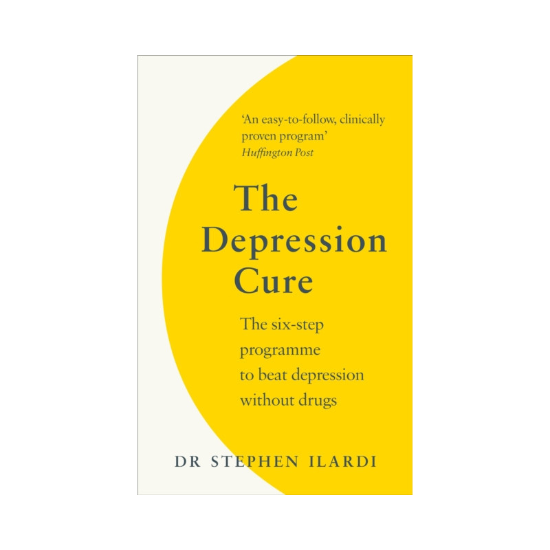 The Depression Cure : The Six-Step Programme to Beat Depression Without Drugs