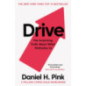 Drive : The Surprising Truth About What Motivates Us