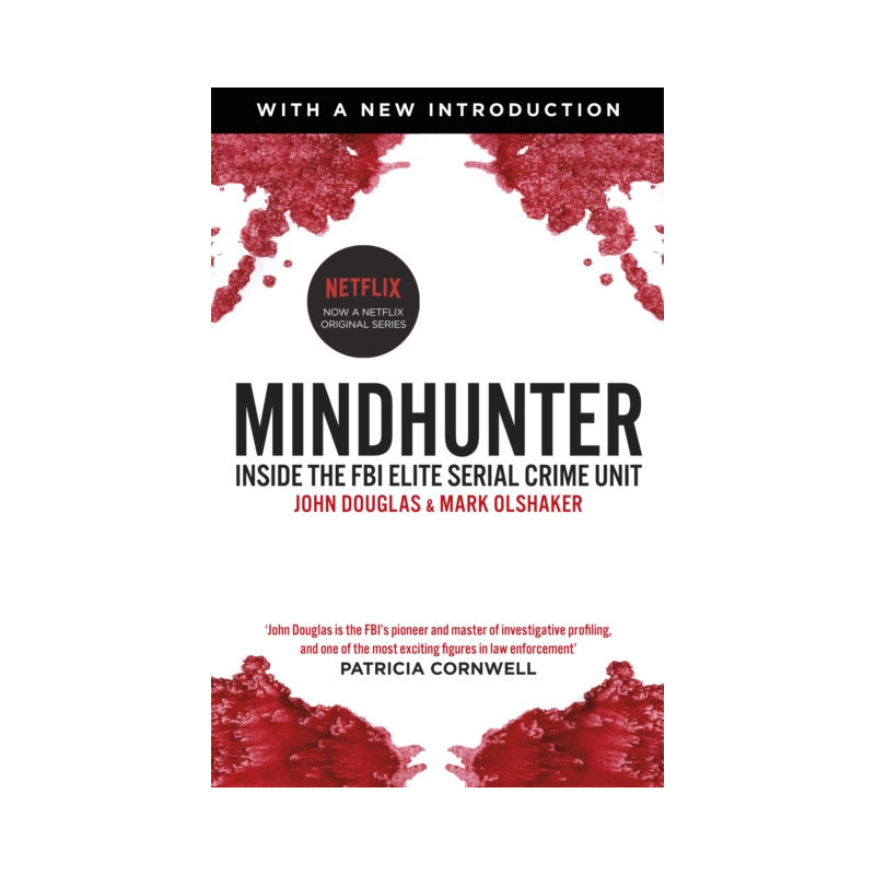 Mindhunter : Inside the FBI Elite Serial Crime Unit (Now A Netflix Series)