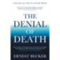 The Denial of Death