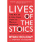 Lives of the Stoics : The Art of Living from Zeno to Marcus Aurelius