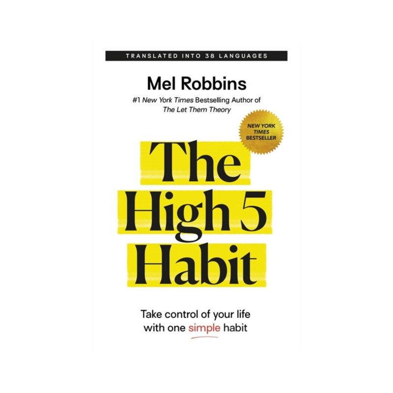 The High 5 Habit : Take Control of Your Life with One Simple Habit The High 5 Habit : Take Control of Your Life with One Simple Habit