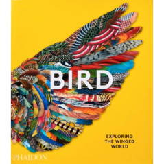 Bird : Exploring the Winged World