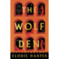 The Wolf Den : the stunning first novel reimagining the lives of the women of Pompeii