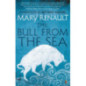 The Bull from the Sea : A Virago Modern Classic