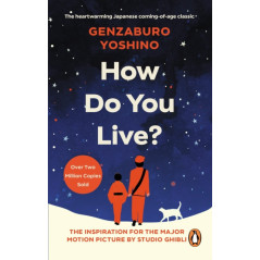How Do You Live? : The inspiration for The Boy and the Heron, the major new Hayao Miyazaki/Studio Ghibli film