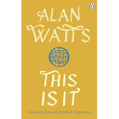 This is It : Essays on Zen and Spiritual Experience