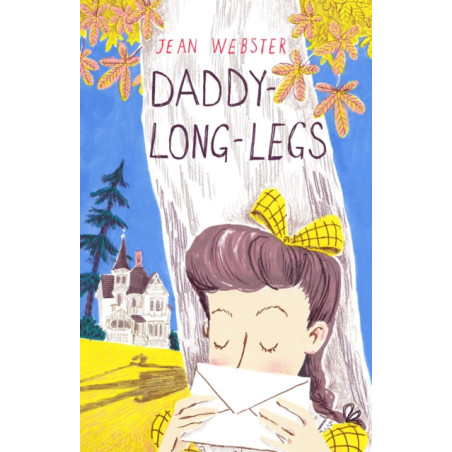 Daddy-Long-Legs : Presented with the original Illustrations