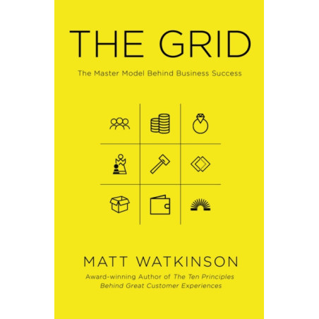 The Grid : The Master Model Behind Business Success