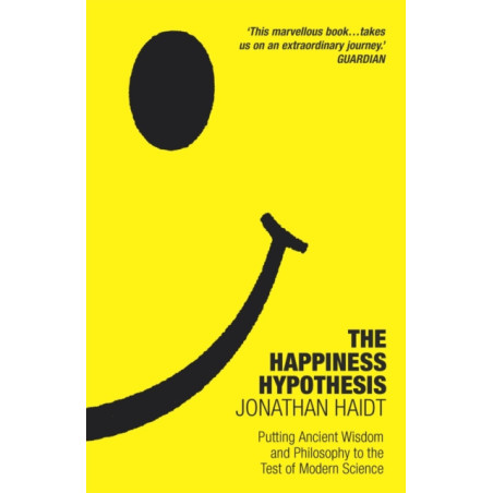The Happiness Hypothesis : Ten Ways to Find Happiness and Meaning in Life