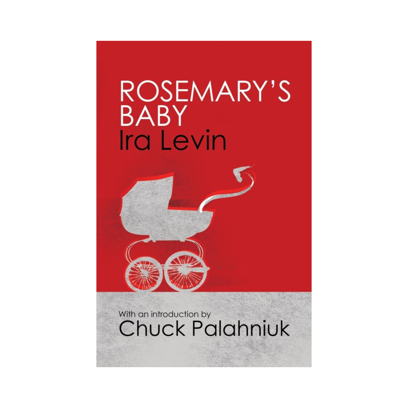 Rosemary's Baby : Introduction by Chuck Palanhiuk Rosemary's Baby : Introduction by Chuck Palanhiuk