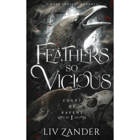 Feathers so Vicious : A Dark Fantasy Romance