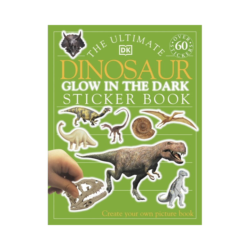 The Ultimate Dinosaur Glow in the Dark S (Ultimate Stickers)