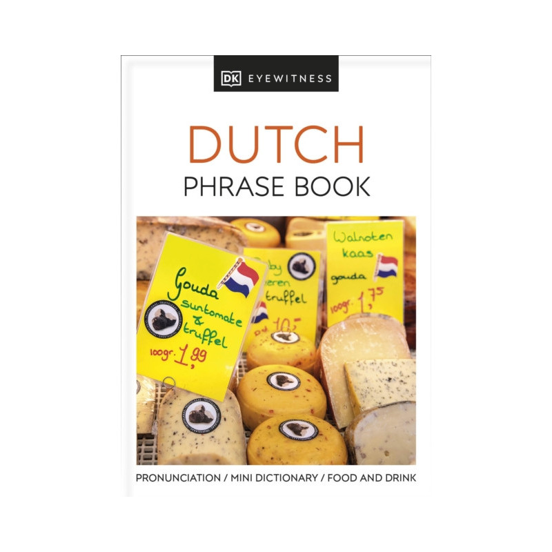Dutch Phrase Book (Eyewitness Travel Guides Phrase Books)