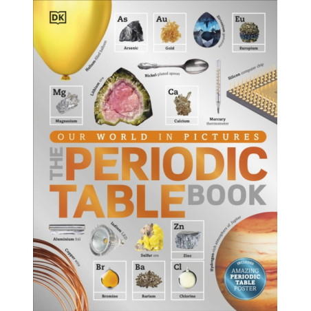 The Periodic Table Book A Visual Encyclopedia of the Elements