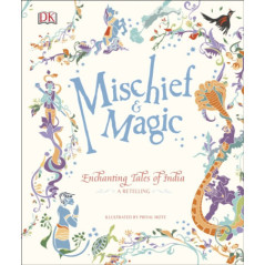 Mischief and Magic Enchanting Tales of India