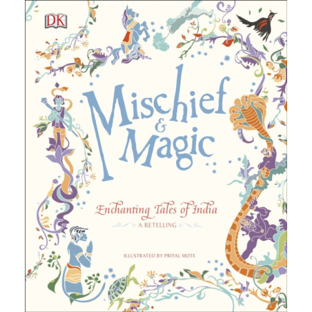 Mischief and Magic Enchanting Tales of India