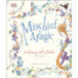 Mischief and Magic Enchanting Tales of India Mischief and Magic Enchanting Tales of India