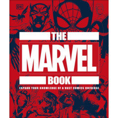 The Marvel Book: Expand Your Knowledge Of A Vast Comics Universe
