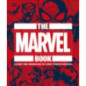The Marvel Book: Expand Your Knowledge Of A Vast Comics Universe
