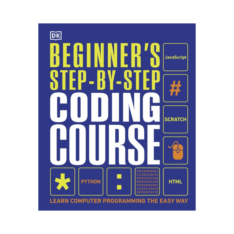 Beginner's Step-by-Step Coding Course: Learn Computer Programming the Easy Way