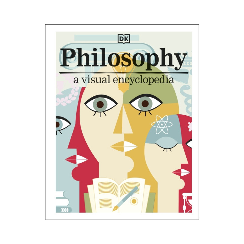 Philosophy A Visual Encyclopedia