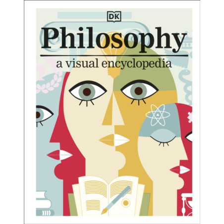 Philosophy A Visual Encyclopedia