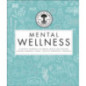 Neal's Yard Remedies Mental Wellness A Natural Approach to Mental Health and Healing. Neal's Yard Remedies Mental Wellness A Natural Approach to Mental Health and Healing.