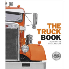The Truck Book The Definitive Visual History