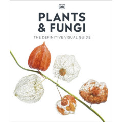 Plants and Fungi: The Definitive Visual Guide