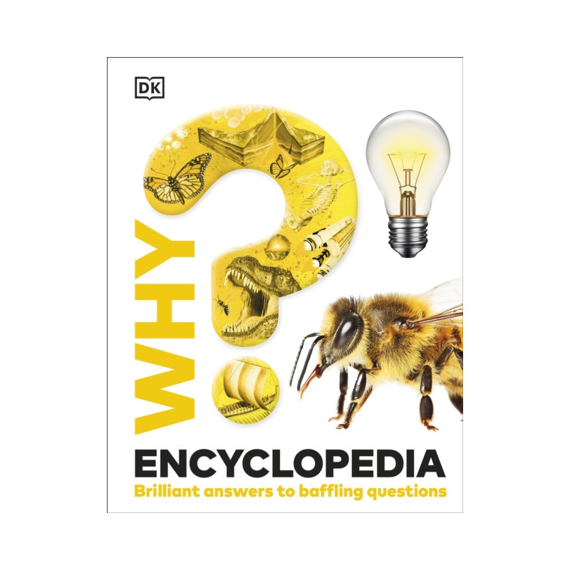 Why? Encyclopedia Brilliant Answers to Baffling Questions