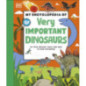 My Encyclopedia of Very Important Dinosaurs For Little Dinosaur Lovers Who Want to Know Everything
