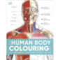 The Human Body Colouring Book The Ultimate Anatomy Study Guide