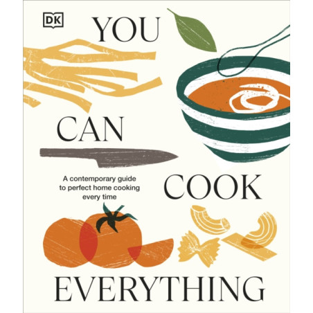 You Can Cook Everything A Comprehensive Guide to Perfect Home