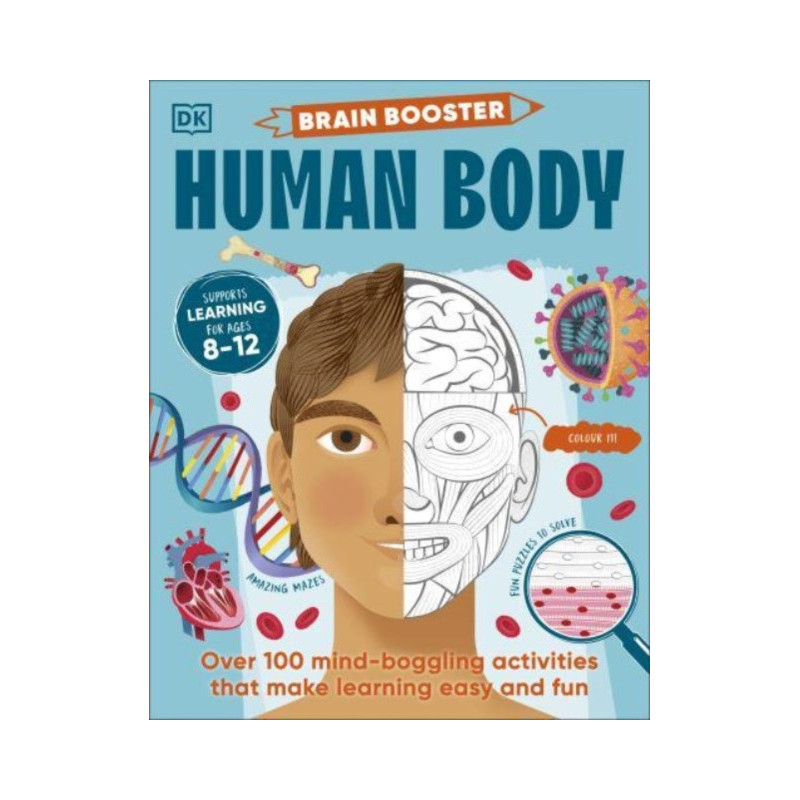 Brain Booster Human Body Over 100 Mind-Boggling Activities That Make Learning Easy and Fun Brain Booster Human Body Over 100 Mind-Boggling Activities That Make Learning Easy and Fun