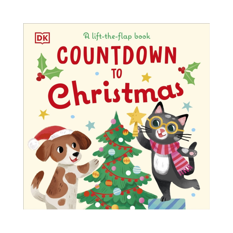 Countdown to Christmas A Lift-The-Flap Book Countdown to Christmas A Lift-The-Flap Book