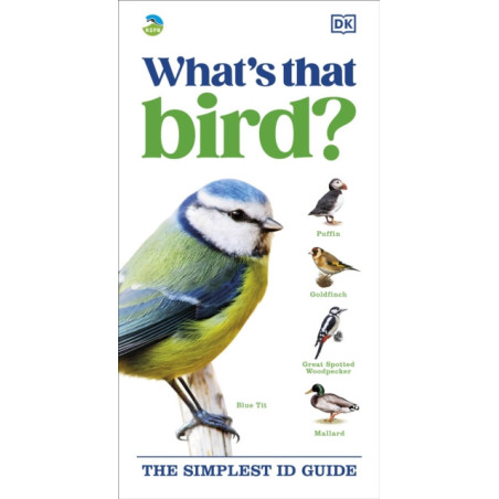 RSPB What's That Bird? The Simplest ID Guide