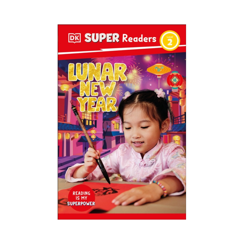 DK Super Readers Level 2 Lunar New Year DK Super Readers Level 2 Lunar New Year
