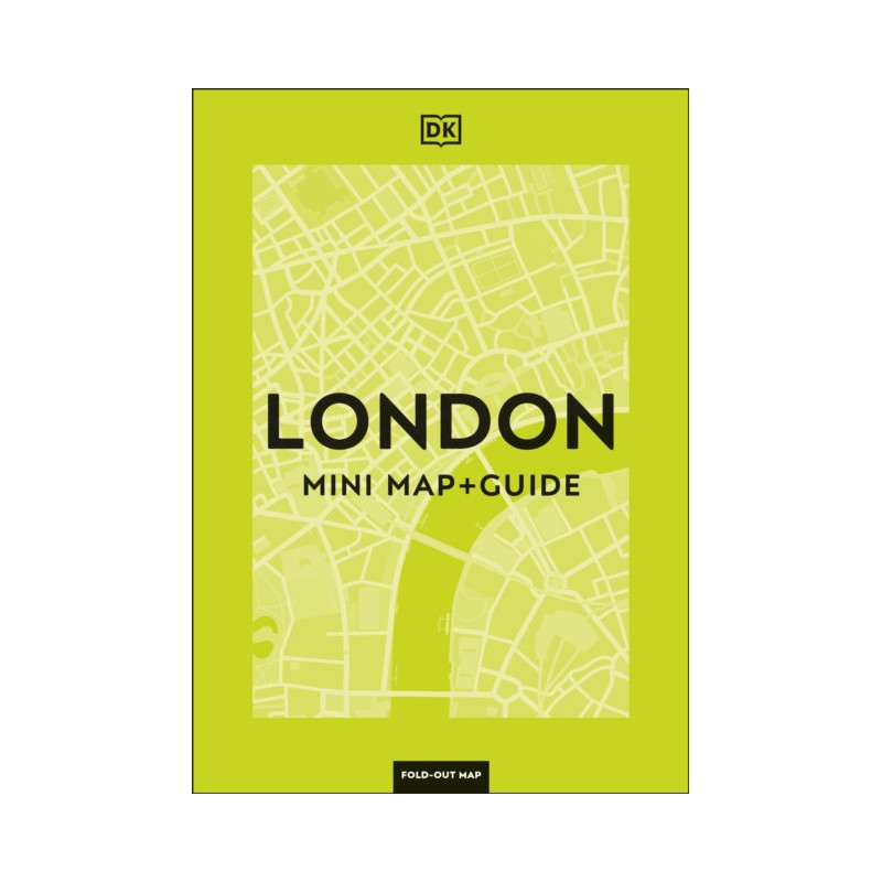 DK London Mini Map and Guide DK London Mini Map and Guide