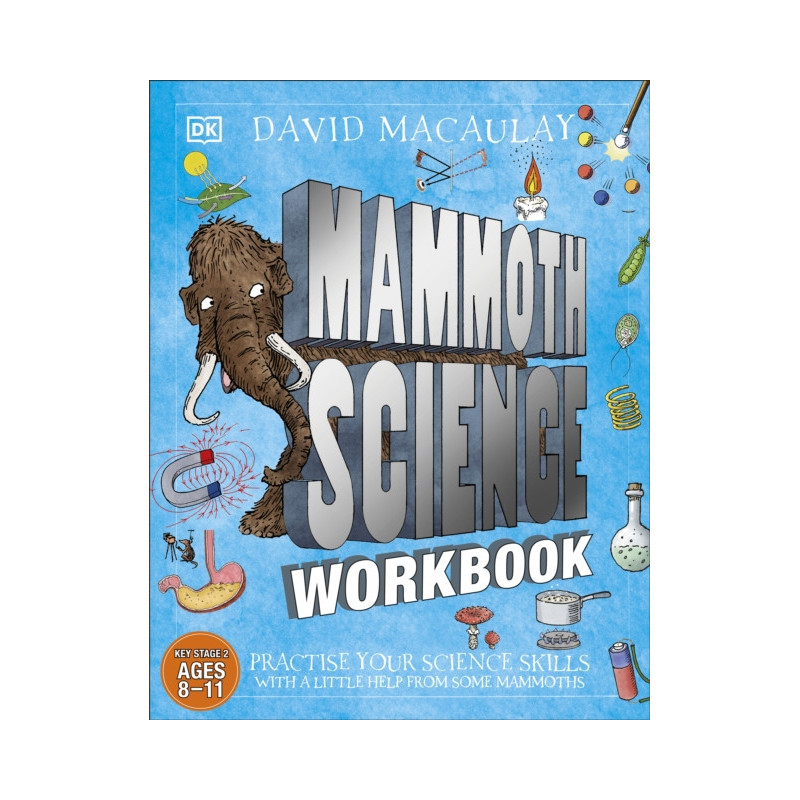 Mammoth Science Workbook Practise Your Science Skills with a Little Help from Some Mammoths Mammoth Science Workbook Practise Your Science Skills with a Little Help from Some Mammoths