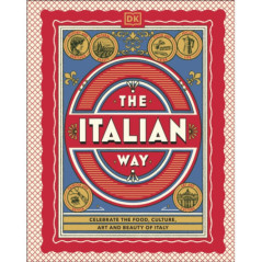 The Italian Way Everything We Love about Italy