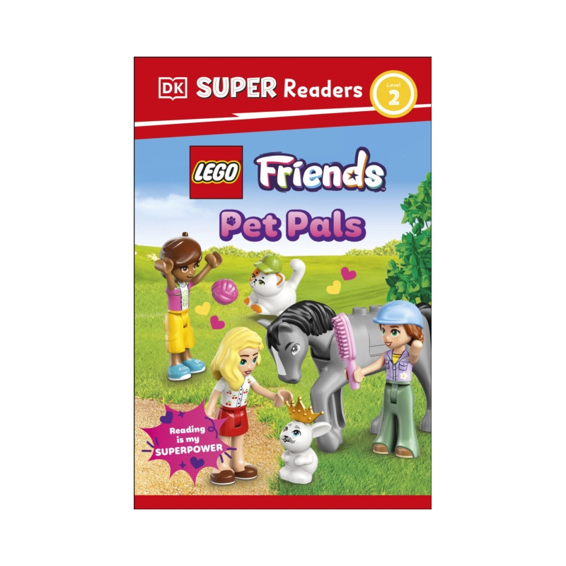 DK Super Readers Level 2 Lego Friends Pet Pals DK Super Readers Level 2 Lego Friends Pet Pals