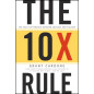 The 10X Rule : The Only Difference Between Success and Failure