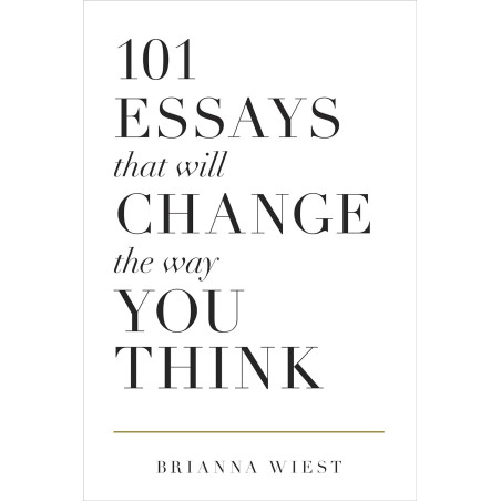 101 Essays That Will Change The Way You Think