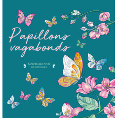 Papillons vagabonds, Coloriages pour me détendre