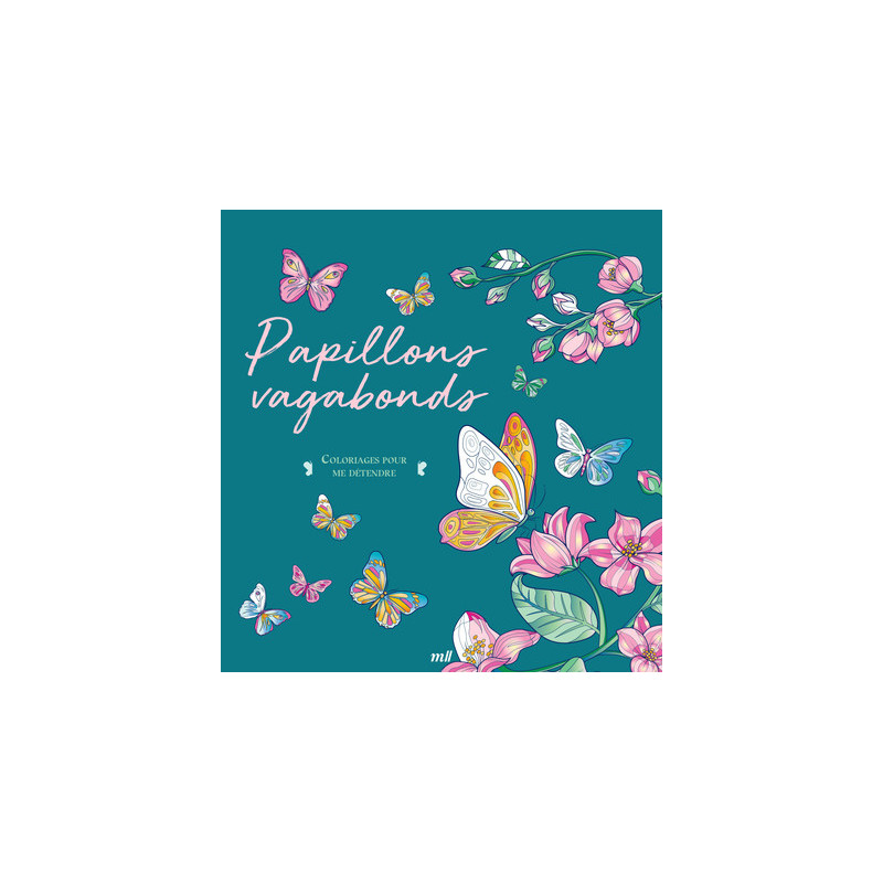 Papillons vagabonds, Coloriages pour me détendre