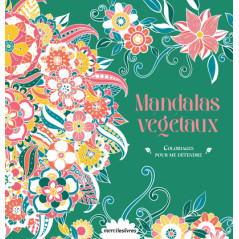 Mandalas végétaux, Coloriages pour me détendre