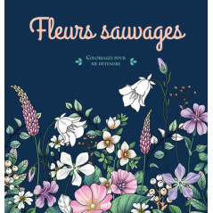 Fleurs sauvages, Coloriages pour me détendre